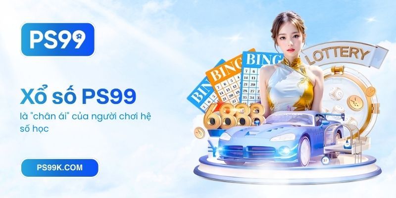 Tại sao xổ số PS99 lại là _chân ái_ của người chơi hệ số học